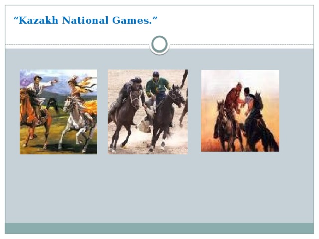 “ Kazakh National Games.”